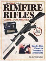 The Gun Digest Book of Rimfire Rifles Assembly/Disassembly: Step-By-Step Photos for 74 Models & 228 Variables 1440218137 Book Cover