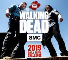 2019 AMC the Walking Dead Daily Trivia Challenge Boxed Daily Calendar: By Sellers Publishing 1531905315 Book Cover