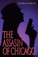 The Assasin of Chicago 1665597178 Book Cover