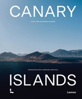 Canary Islands: A Visual Travel Guide Through the Canaries 9401499098 Book Cover