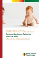 Amamentação na Primeira Hora de Vida: Influência das variáveis obstétricas 6202175958 Book Cover