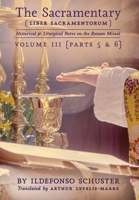 The Sacramentary (Liber Sacramentorum): Vol. 3: Historical & Liturgical Notes on the Roman Missal 1989905072 Book Cover