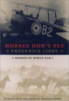 Horses Don't Fly: A Memoir of World War I 1559705264 Book Cover