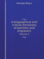 Bryan's Dictionary of Painters and Engravers, Volume 11 935430740X Book Cover
