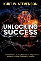 Unlocking Success: 10 Secrets To A Victorious Mindset B0CGTPB32Q Book Cover