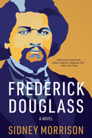 Frederick Douglass: A Novel B0G55RPQJ1 Book Cover