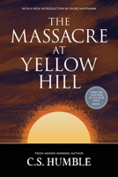 The Massacre at Yellow Hill 1707023883 Book Cover