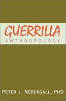 Guerrilla Anthropology 0738838012 Book Cover