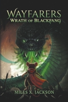 Wayfarers:Wrath of Blackfang 0578293846 Book Cover