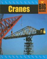 Cranes (Big Machines) 1583407006 Book Cover