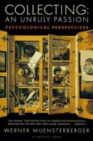 Collecting: An Unruly Passion: Psychological Perspectives 0156002531 Book Cover