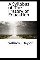 A Syllabus of the History of Education 1373058404 Book Cover
