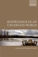 Knowledge in an Uncertain World 0199694672 Book Cover
