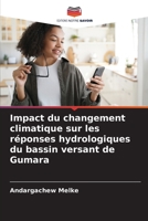 Impact du changement climatique sur les réponses hydrologiques du bassin versant de Gumara 6205790076 Book Cover