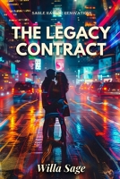 The Legacy Contract: A Brother’s Best Friend Romantic Suspense (SABLE HARBOR RENOVATIONS) B0GSG9VGW9 Book Cover