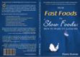 From Fast Foods to Slow Foods: How to Wake up Laughing 0983758905 Book Cover