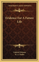 Evidence For A Future Life 1428631844 Book Cover