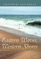 Eastern Waves, Western Shores 1465374558 Book Cover