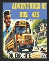 Adventures of Bus 425: First Day of School B0DZVKL8YS Book Cover