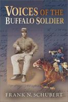 Voices of the Buffalo Soldier: Records, Reports, and Recollections of Military Life and Service in the West 0826323103 Book Cover