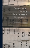 Danmarks Gamle Folkeviser, Volume 1... 1016623100 Book Cover