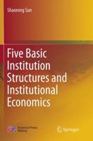 Five Basic Institution Structures and Institutional Economics 9811091382 Book Cover