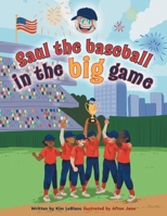 Saul the Baseball in the Big Game 1038305187 Book Cover