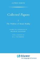 Collected Papers I. The Problem of Social Reality (Phaenomenologica) 9401767459 Book Cover