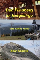 Bad Flinsberg im Isergebirge und vieles mehr (German Edition) B0CJBGXBXP Book Cover