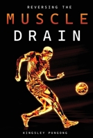 Reversing the Muscle Drain 1966815174 Book Cover