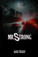Mr. Strong: A Novella 1738735028 Book Cover