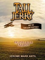 Tall Jerry and the Sideshow Pickpocket (Delphi Falls Trilogy) 1732632189 Book Cover