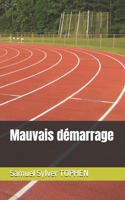 Mauvais démarrage (L'épreuve interdite) (French Edition) B0H8FKH32L Book Cover