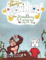 The Adventures of Pillow Head - The Strawberry Fields 0983431566 Book Cover