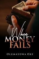 When Money Fails B095B8VBTK Book Cover