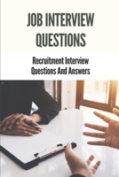 Job Interview Questions: Recruitment Interview Questions And Answers: Common Job Interview Questions null Book Cover