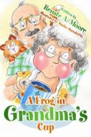 Frog in Grandma's Cup 1632323826 Book Cover
