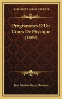 Programmes D'Un Cours De Physique (1809) 1160231443 Book Cover