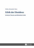 Ethik Der Dissidenz: Kritische Theorie Und Oeffentliche Kritik 3631656459 Book Cover
