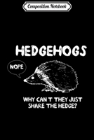 Composition Notebook: Hedgehogs Why can't they share the hedge Journal/Notebook Blank Lined Ruled 6x9 100 Pages 1698214332 Book Cover