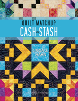 Quilt Matchup - Stash vs. Cash 1683390040 Book Cover