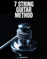 7 String Guitar Method: Book 1 1520605064 Book Cover