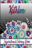 Kathleen Inspirational Coloring Book: An adult Coloring Boo kwith Adorable Doodles, and Positive Affirmations for Relaxationion.30 designs , 64 pages, matte cover, size 6 x9 inch , B08KH3T2QN Book Cover