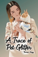 A Trace of Pet Glitter B0BNW52ZHM Book Cover
