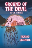 Ground of the Devil: Book Three 1778831192 Book Cover