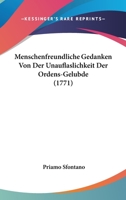 Menschenfreundliche Gedanken Von Der Unauflaslichkeit Der Ordens-Gelubde (1771) 1166276260 Book Cover