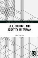 Sex, Culture and Identity in Taiwan 1138062006 Book Cover