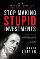 Stop Making Stupid Investments: 20 Rules to Avoid the Hype and Build Real Wealth 1394377657 Book Cover