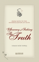 The Journey of Seeking the Truth - From Faith to the internalization of Faith 605302418X Book Cover
