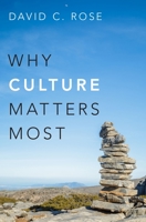 Why Culture Matters Most 0199330727 Book Cover